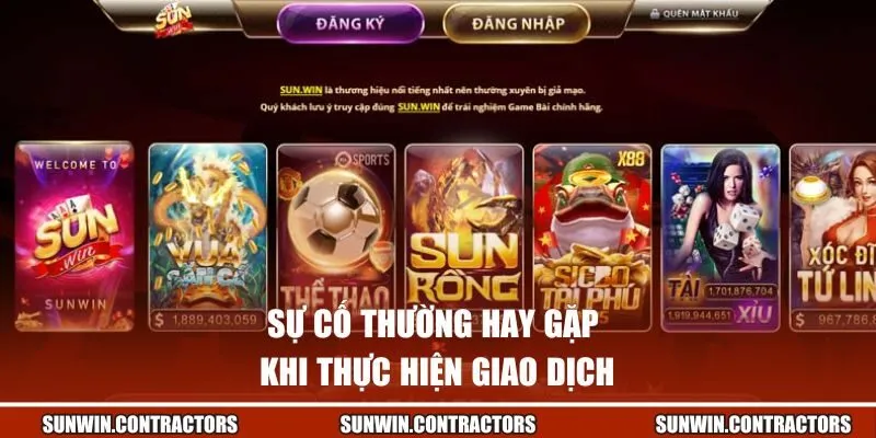 Sự cố thường hay gặp khi thực hiện giao dịch